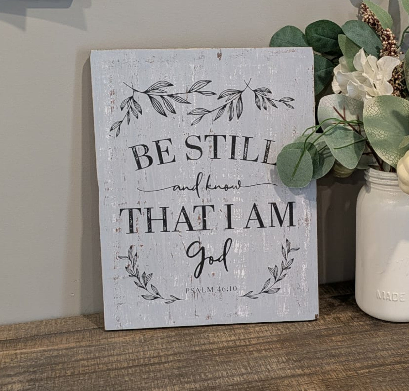 Be Still And Know That I Am God Wooden Sign