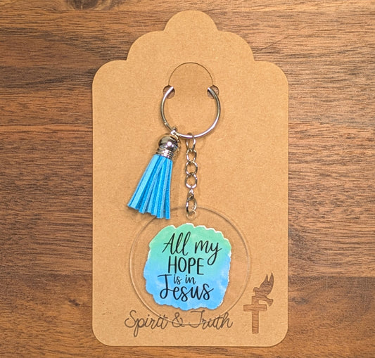 All My Hope Is In Jesus Acrylic Keychain