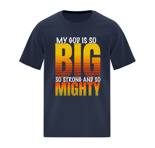 My God Is So Big Kids T-Shirt