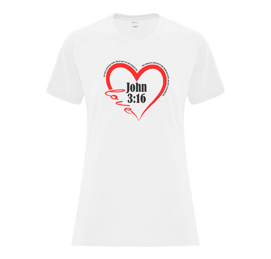 John 3:16 Verse / Love Ladies T-Shirt