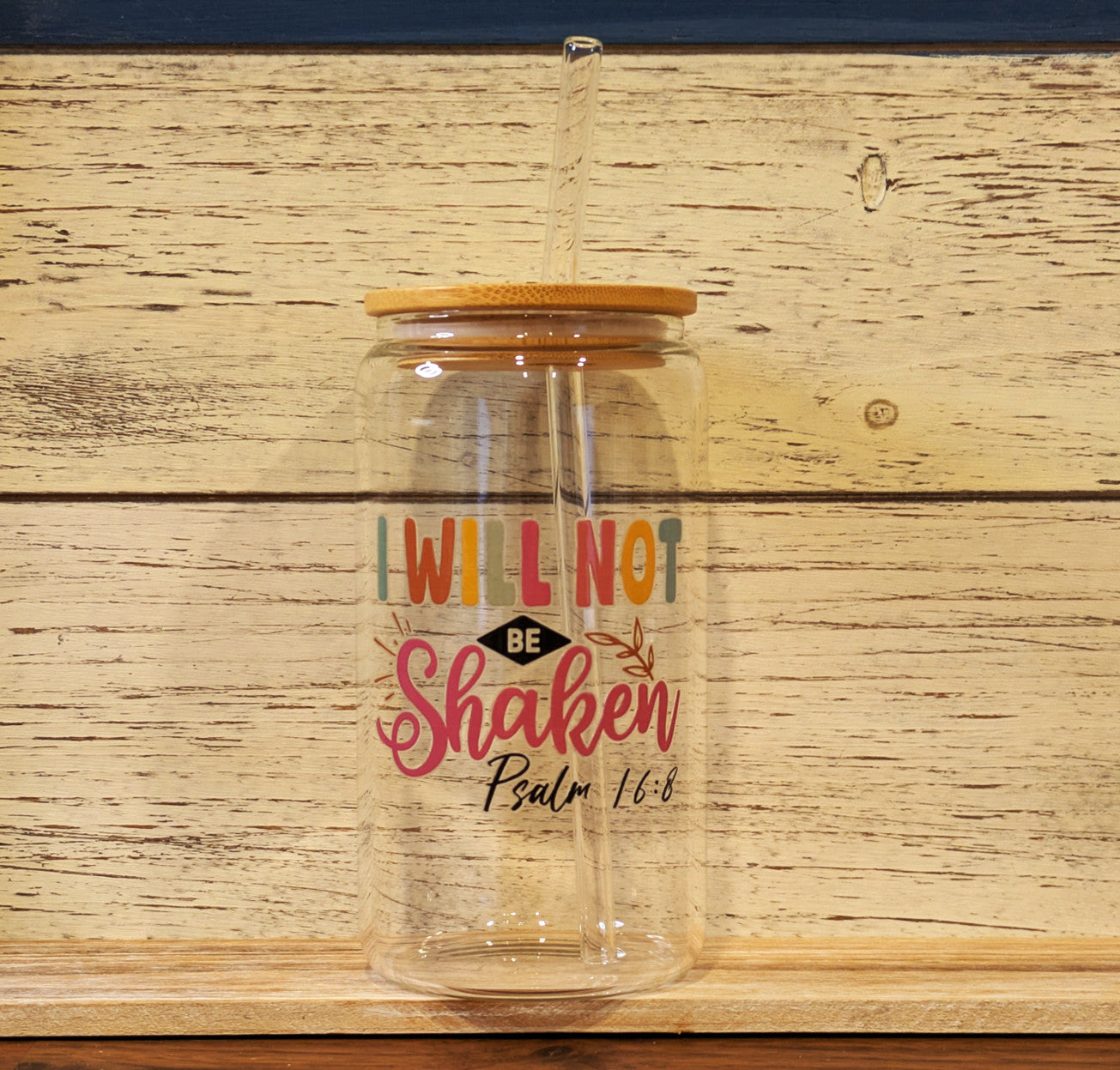 I Will Not Be Shaken 16 oz. Drinking Glass